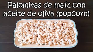 Palomitas de maíz con aceite de oliva (popcorn) por Nely Helena Acosta Carrillo by RECETAS VEGANAS - SALUD A LA CARTA 514 views 1 month ago 6 minutes, 30 seconds