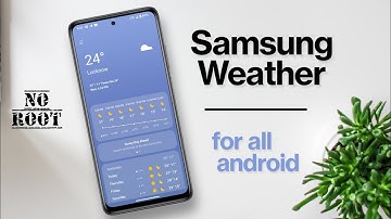 How To Get Samsung One UI 5.0 Weather App On Any Android | No Root 😍
