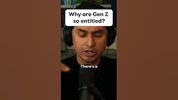 Why are Gen Z so entitled?