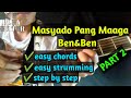 Masyado Pang Maaga by Ben&amp;Ben guitar tutorial - PART 2