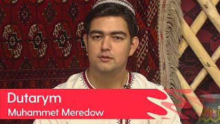 Muhammet Meredow - Dutarym | 2023 Resimi