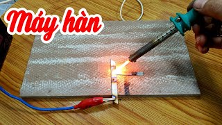 Cách chế máy hàn mini , đơn giản hiệu quả | XM24h