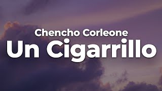 Chencho Corleone - Un Cigarrillo (Letra\/Lyrics) | Official Music Video