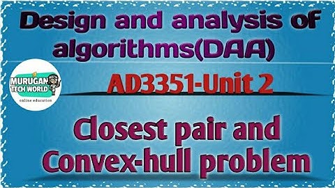 Closest pair and convex hull problem in design & analysis of algorithms tamil||AD3351||AU reg-2021.