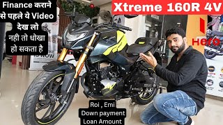 Xtreme 160R 4V On Road Price down payment and emi Roi & Finance Detail  All New Hero Xtreme 160R 4V