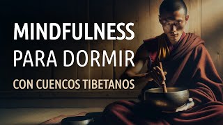 Meditación Mindfulness para Dormir con Cuencos Tibetanos 🧘🏻‍♂️