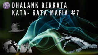 Dhalank Berkata Kata kata Mafia #7 - Dhalank Channel