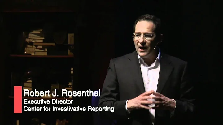 TEDxPresidio - Robert Rosenthal - Investigative jo...