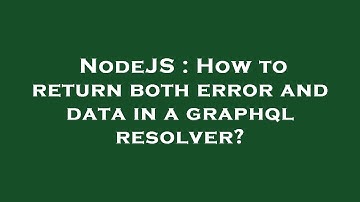 NodeJS : How to return both error and data in a graphql resolver?