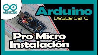✅ COMO instalar driver  de ARDUINO PRO MICRO en windows 10 | arduino desde cero editronikx| @pcbway