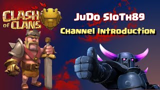 Clash of Clans |  Introduction - JuDo SloTh Clash of Clans YouTube Gaming Channel