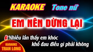 Em nen dung lai Karaoke Tone nữ