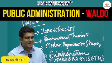 Waldo l Public Administration Optional | Public Administration Crash Course