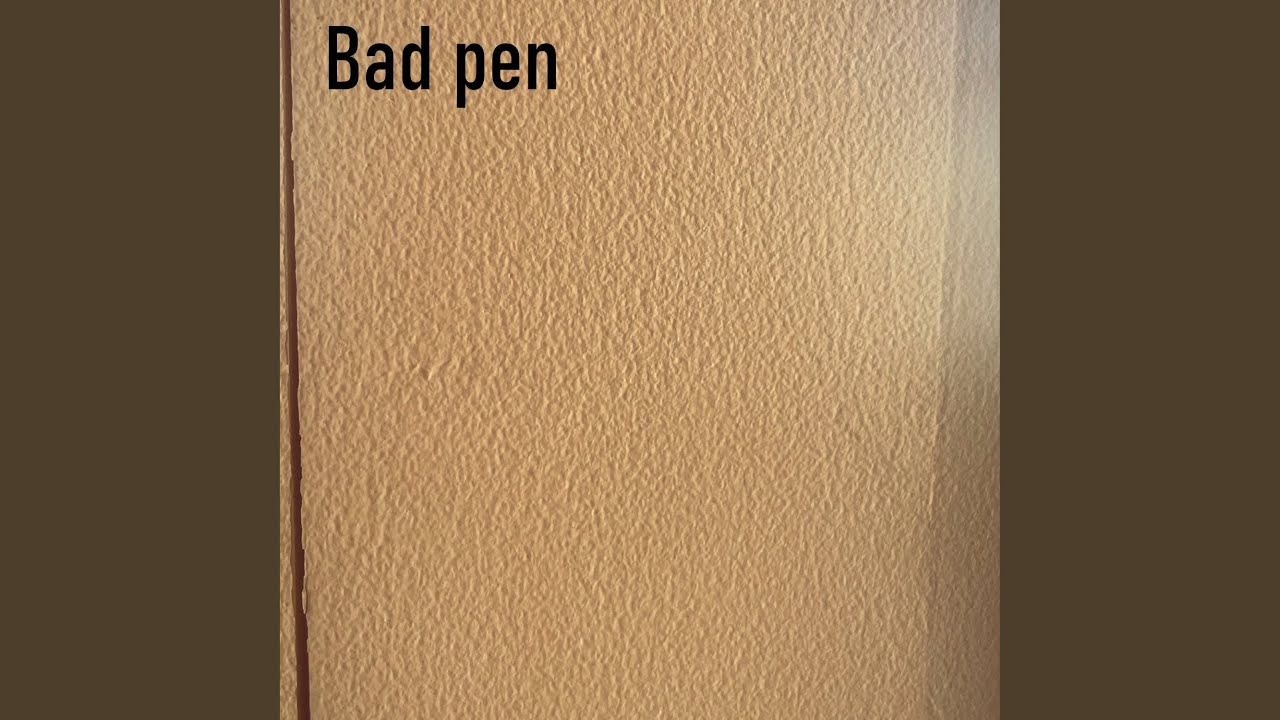 Watch Bad Pen on YouTube Watch Bad Pen on YouTube