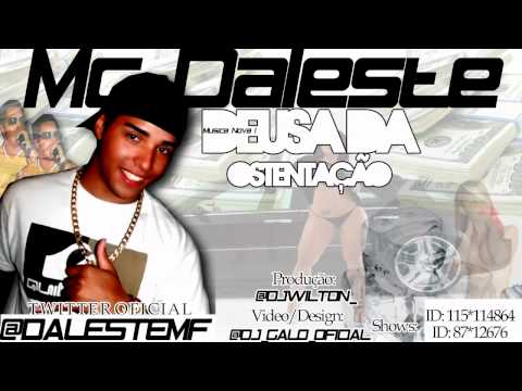 MC DALESTE - DEUSA DA OSTENTAÇÃO ( DJ WILTON ) Siga @dj galo oficial