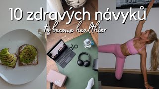 10 zdravých návyků, které ti změní život (realistických)