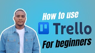 Trello Tutorial for Beginners: Mastering Project Management