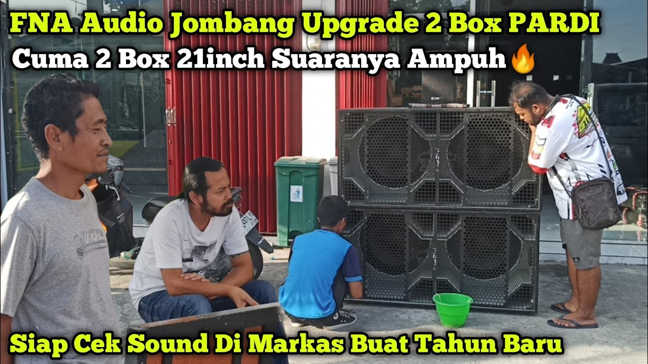 Ngeri Box PARDI Di Isi Speaker Carbon🔥FNA Audio Upgrade Box PARDI Persiapan Cek Sound Tahun Baru