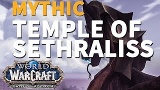 Mythic Temple of Sethraliss BfA WoW