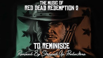 RDR2 Soundtrack (Loading Screen Music 2) To Reminisce
