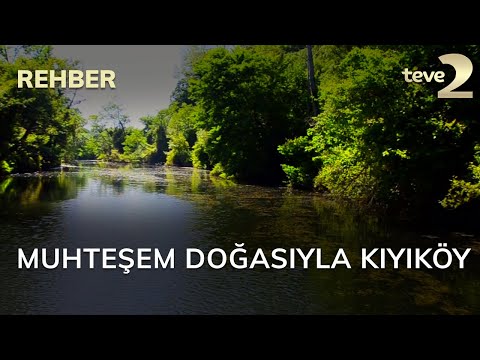 Rehber: Muhteşem Doğasıyla Kıyıköy