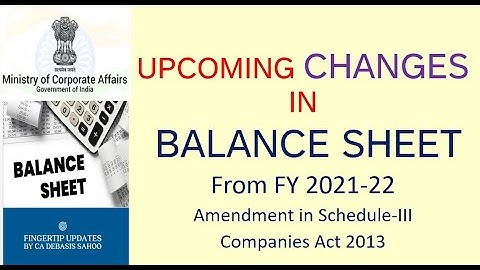 Upcoming Changes in Financial Statements from FY 21-22_Amendment in Schedule-III to Companies Act