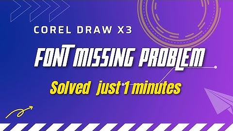Font Missing Problem | Corel draw