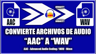Convertir audio aac a wav - Audacity