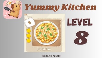 Yummy Kitchen Level 8 Walkthrough 🍳 | Step-by-Step Puzzle Guide | SolutionGuruji