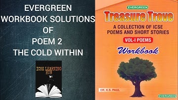 EVERGREEN WORKBOOK SOLUTIONS OF POEM 2 THE COLD WITHIN