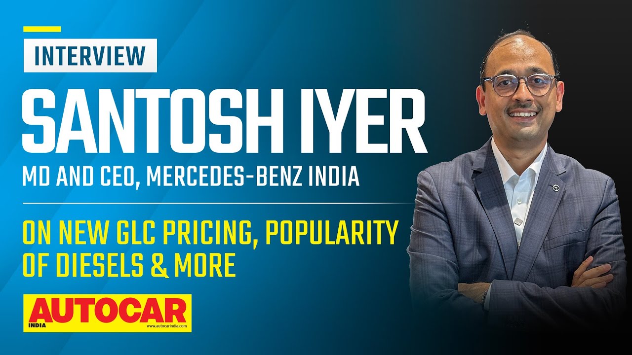 Santosh Iyer on the new Mercedes-Benz GLC, pricing and diesel future ...