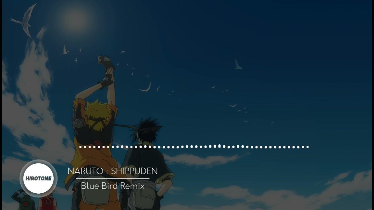 Naruto Shippūden - Blue Bird (Remix) Ringtone || #NarutoUzumaki #