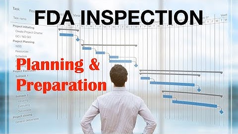 Mastering FDA Inspections: Expert Tips for Effective Planning and Preparation