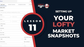 Lesson 11: Setting Up Market Snapshots in Lofty CRM | Agent Power Up