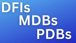 Terms: DFIs, MDBs, PDBs