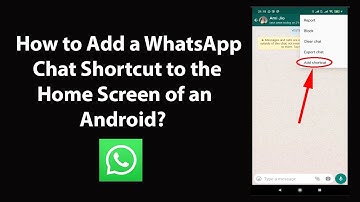How to Add a WhatsApp Chat Shortcut to the Home Screen of an Android?