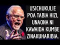 DENIS MPAGAZE: Tabia Mbaya 8 Usipoziacha Lazima Zikuharibie Maisha -Ananias Edgar