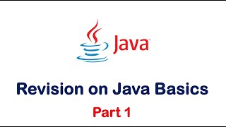 | Programming with Java | - | Revision on Java Basics | - Part 1