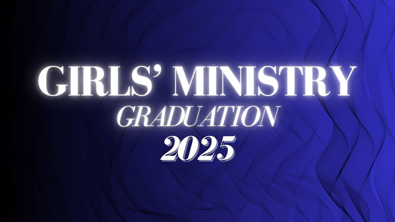 Girls' Ministry Graduation - 2025