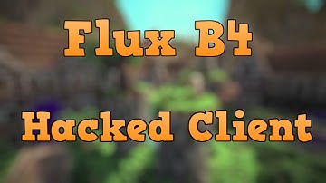 Flux B4 Hacked Client [BYPASS WATCHDOG/GWEN]