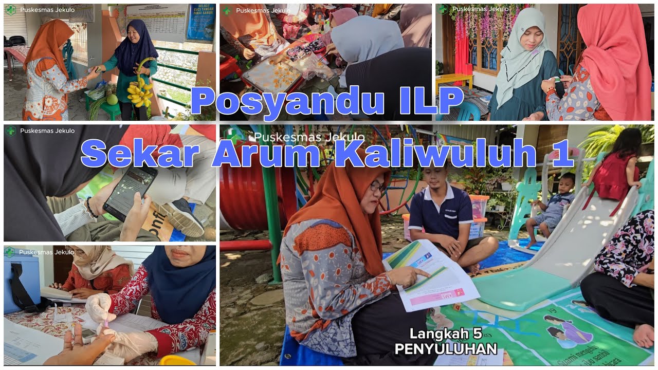 POSYANDU INTEGRASI LAYANAN PRIMER (ILP) SEKAR ARUM KALIWULUH 1 DESA GONDOHARUM_UPTD PUSKESMAS JEKULO