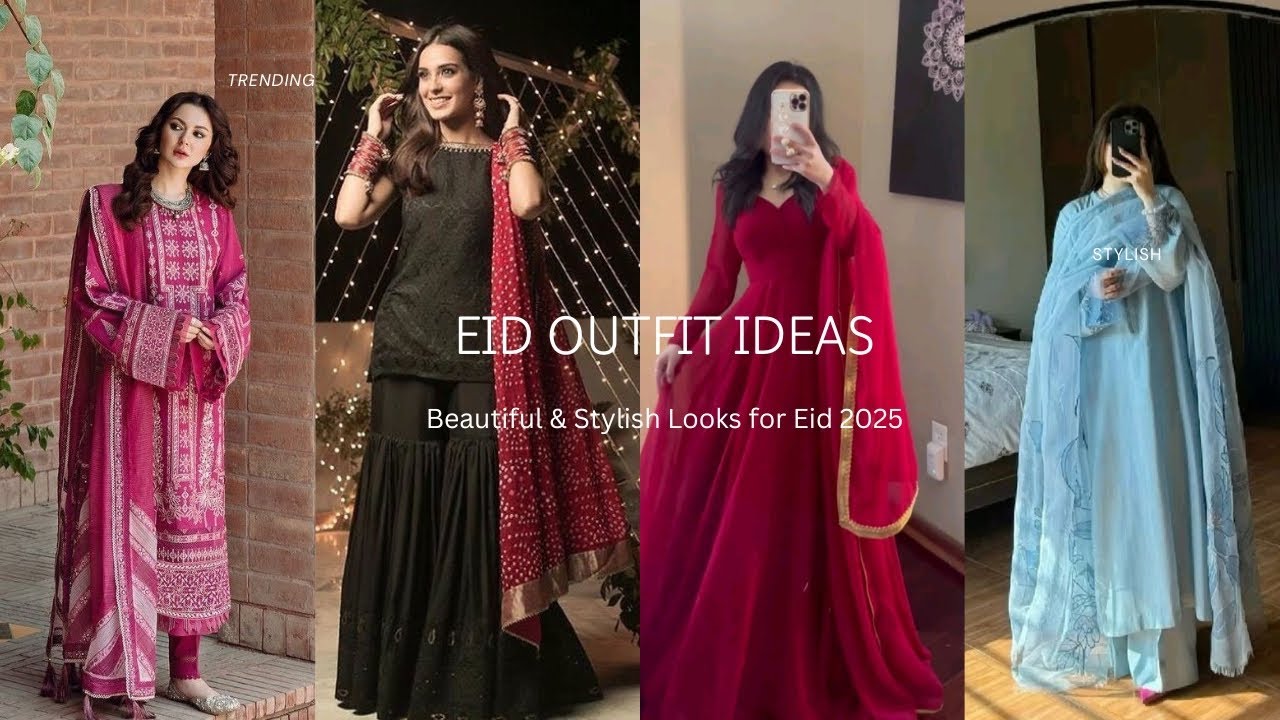 Trending Eid Outfit Ideas | Beautiful & Stylish Looks for Eid 2025📸 ️🌟 ...