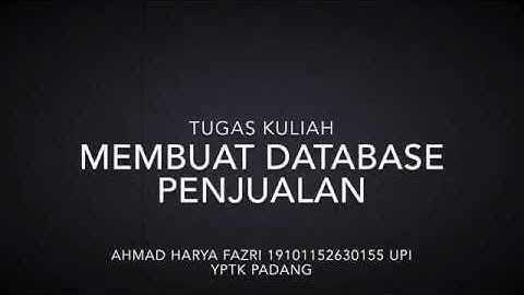 MEMBUAT DATABASE PENJUALAN MENGGUNAKAN XAMPP SEDERHANA