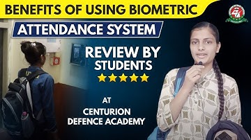 Benefits of Using Biometrics | Attendance System | Review By Students at Centurion Defence Academy