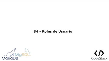 84 - Roles de Usuario [MariaDB 10/MySQL]