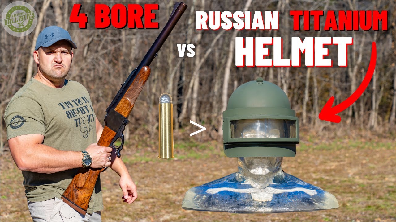 4 BORE Rifle vs Russian Titanium Helmet The Biggest Rifle Ever 