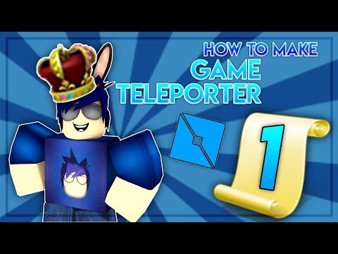 Roblox How To Make Game Teleporter Teleport Players Between