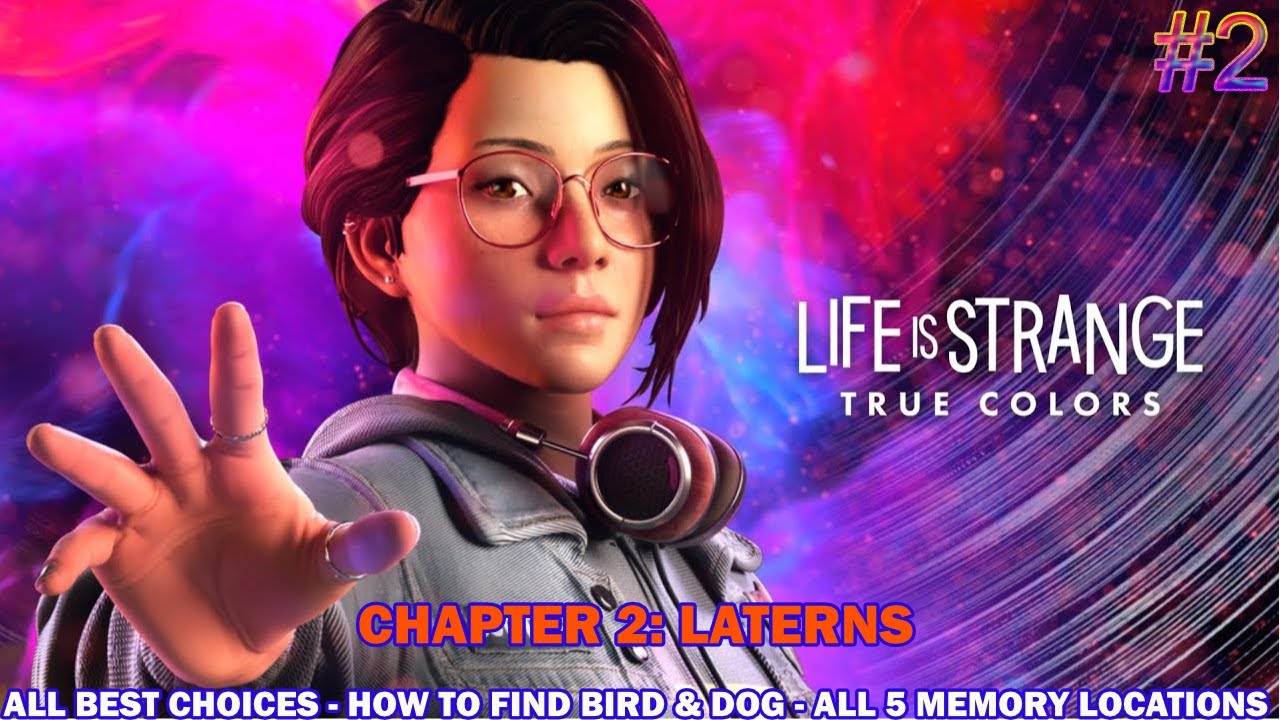 Life is strange True colors - Chapter 2: Lantern walkthrough - Bird watcher, dog & 5 memory location