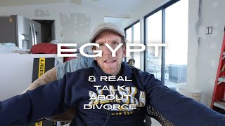 Longing For Egypt & Real Talk About Divorce!