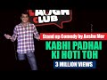 Kabhi Padhai Ki Hoti Toh | Stand-up comedy by Anshu Mor